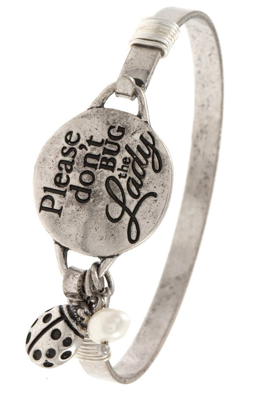 Ladies fashion please dont bug the lady bangle bracelet